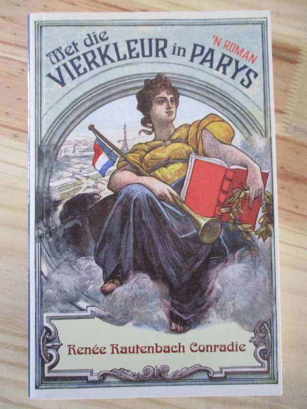 MET DIE VIERKLEUR IN PARYS Renee Rautenbach Conradie