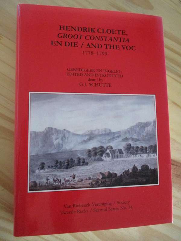 Hendrik Cloete, Groot Constantia en die/ and the VOC 1778-1799