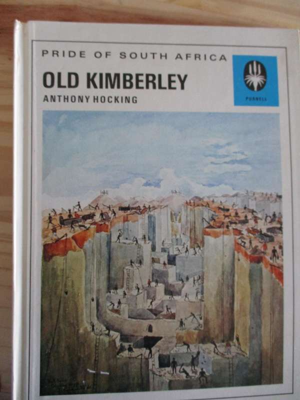 Pride of South Africa. OLD KIMBERLEY - Anthony Hocking