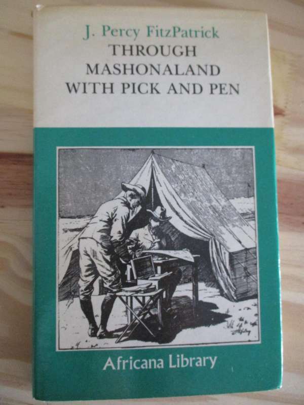 J Percy FitzPatrick - Through Mashonaland with Pick and Pen