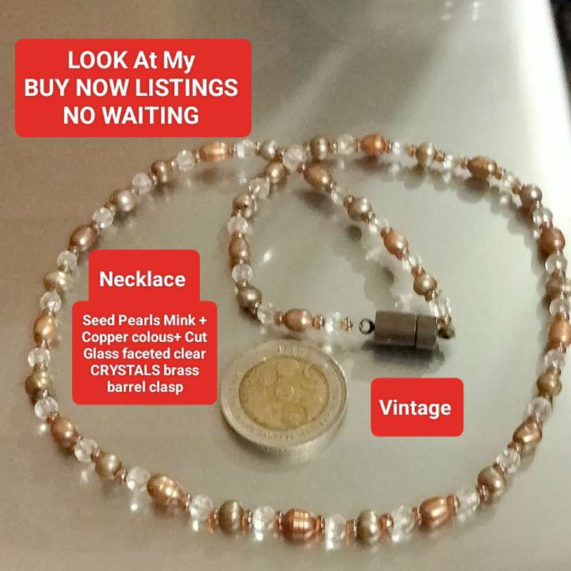 NECKLACE - Seed Pearls +copper gold colour spacers+Crystals Cut Glass faceted clear