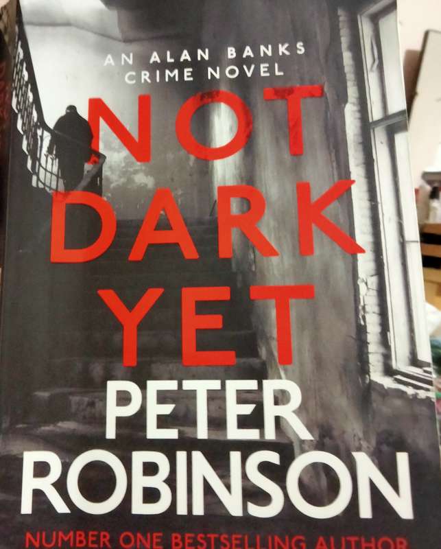Peter Robinson NOT DARK YET 2021 Publidhed Soft cover pre owned