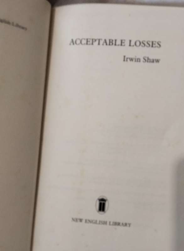 Irwin Shaw-  Acceptable Losses - PB 1983 GB Hardcover 271 pages