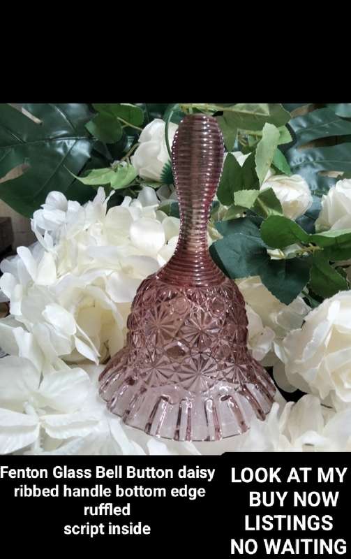 Fenton Glass Bell-Vintage Button+daisy Ribbed handle ruffled+Clanger LOOK at my BUY NOW-NO WATING