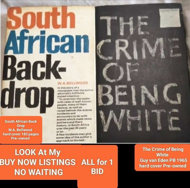 South African back drop-W.A.Bellwood+Crime of being white-Guy van Eden PB 1965-2hard cover Pre-owned