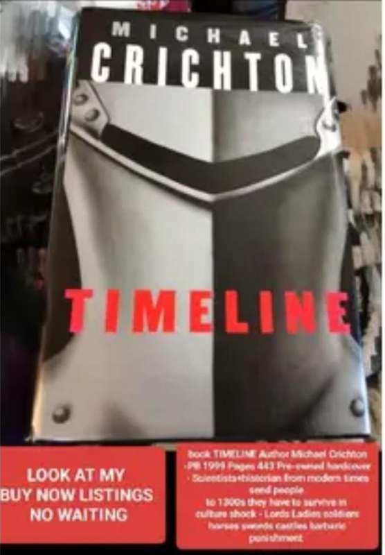 Book TIMELINE Michaebook Crichton PB1999 hardcover Pre-owned Pages 443 LOOK At My BUY NOW-NO WAITING