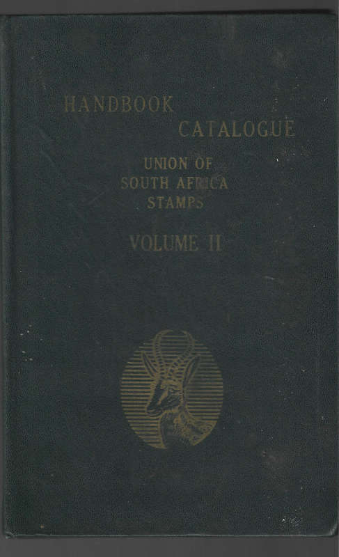 Handbook/Catalogue Union of SA stamps Vol 11 1955 see further notes and scans