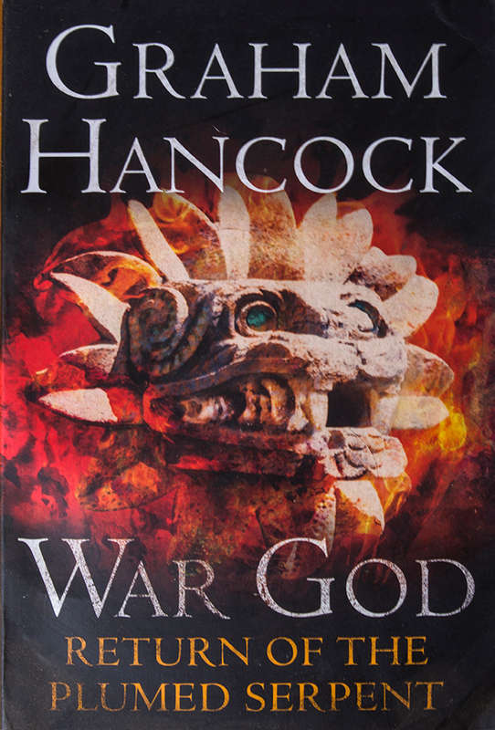 War God: Return of the Plumed Serpent - Graham Hancock