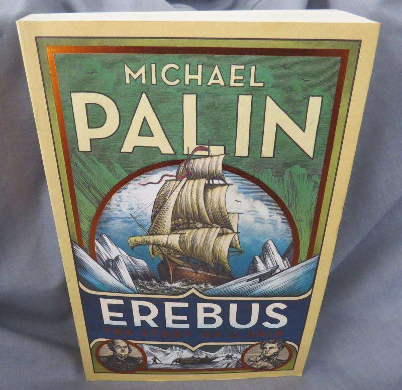 Erebus : The Story of a Ship - Michael Palin