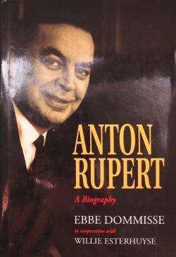 Anton Rupert - Ebbe Dommisse