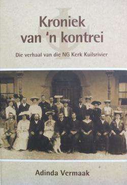 Kroniek van n Kontrei (NG Kerk Kuilsrivier) - Adinda Vermaak