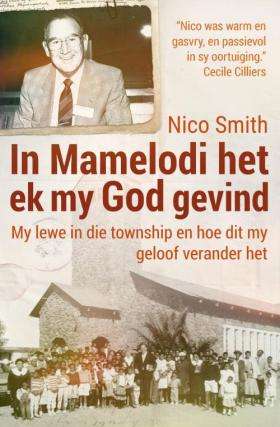 In Mamelodi het ek my God gevind - Nico Smith