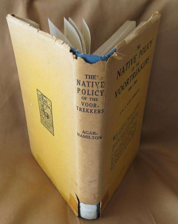 The Native Policy of the Voortrekkers 1836-1858 - J. A. I. Agar-Hamilton