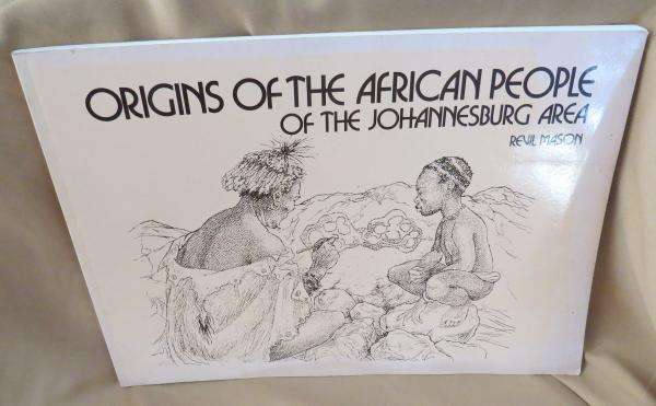 Origins of the South African People of the Johannesburg Area - Revil Mason