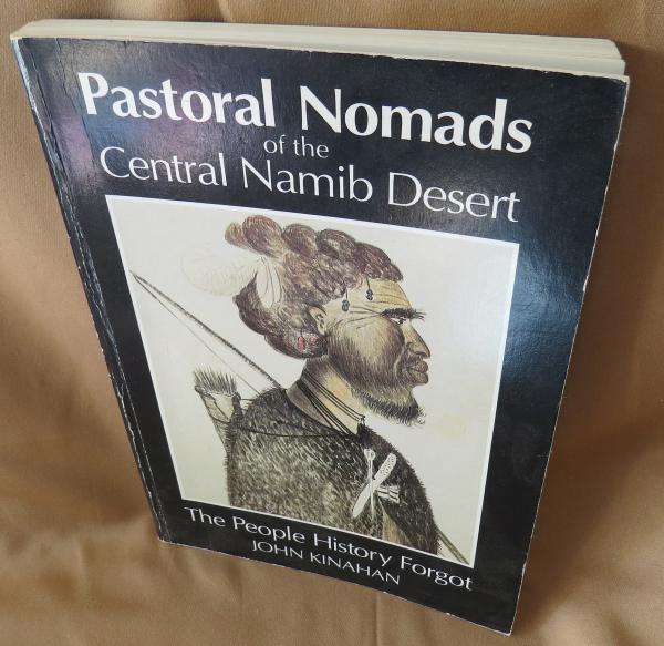 Pastoral Nomads of the Central Namib Desert - John Kinahan