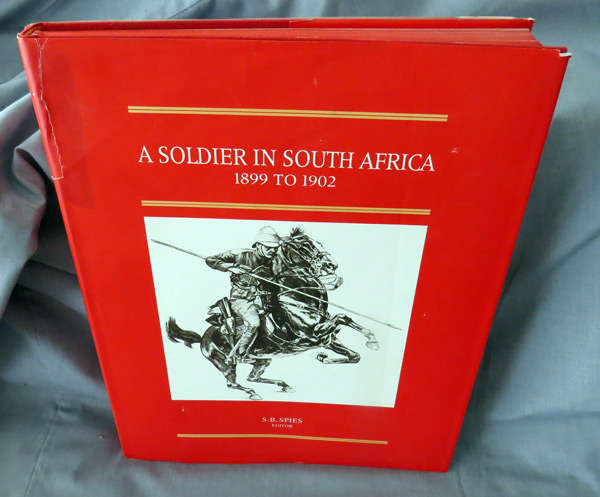 A Soldier in South Africa 1899 to 1902 - S. B. Spies (editor) (Brenthurst)