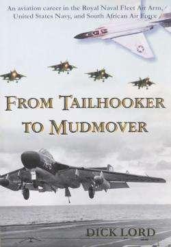 From Tailhooker to Mudmover  Dick Lord