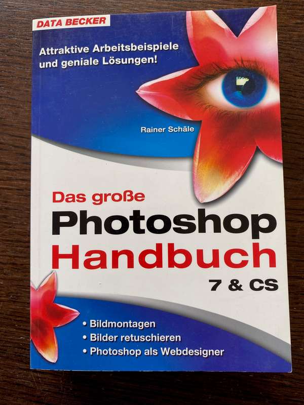 Data Becker Photoshop 7 & CS Book, in  german