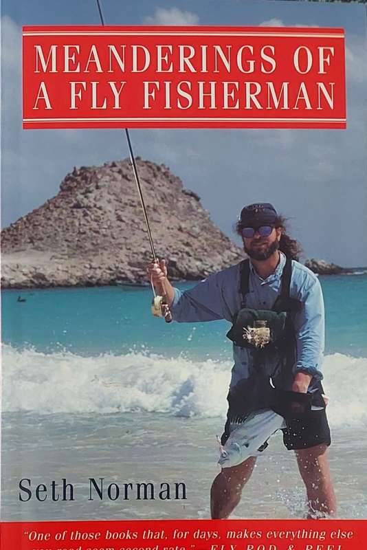 "Meanderings of a Fly Fisherman" by Seth Norman