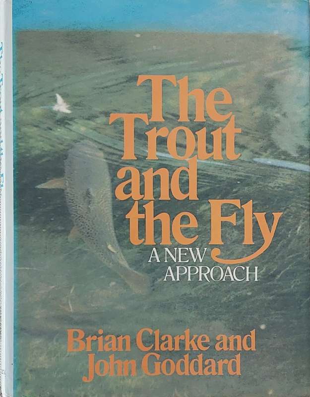 The Trout and the Fly by B. Clarke and J. Goddard