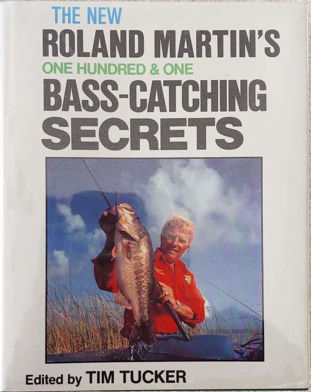 Roland Martin's One Hundred & One Bass-Catching Secrets by R. Martin