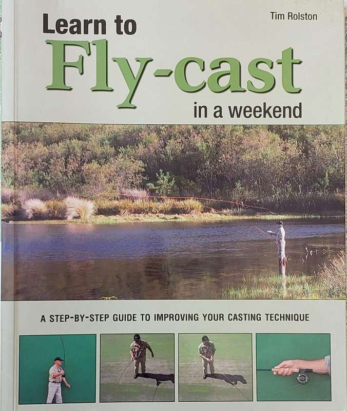 Learn to Fly-Cast in a Weekend by T. Rolston