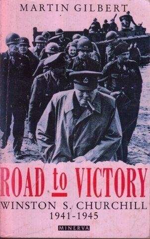 Winston S. Churchill Road To Victory 1941-1945 - Gilbert, Martin
