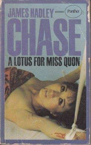 A Lotus for Miss Quon - Chase, James Hadley