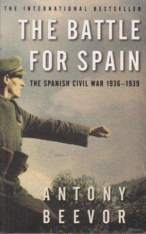 The Battle For Spain: The Spanish Civil War 1936-1939 - Beevor, Antony 0.90kg