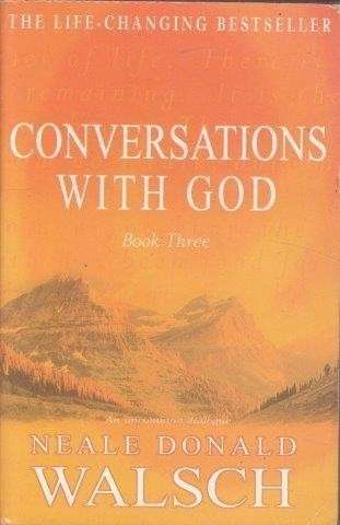 Conversations with God Book 3 - Walsch, Neale Donald