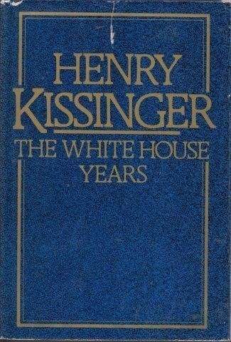 The White House Years 1968-72 - Kissinger, Henry A.