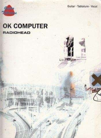 Ok Computer: Radiohead : Guitar, Tablature, Vocal - Radiohead 0.40kg