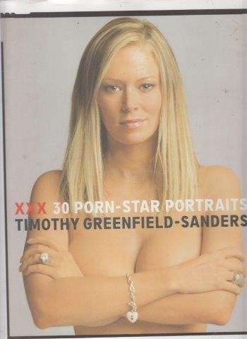 Xxx: 30 Porn-Star Portraits - Greenfield-Sanders, Timothy