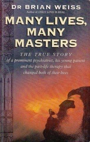 Many Lives, Many Masters - Weiss, Dr. Brian