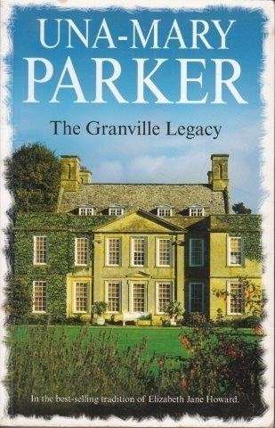 The Granville Legacy (Granville Sisters) - Parker, Una-Mary