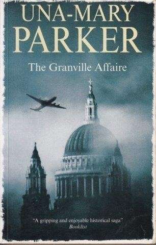 The Granville Affaire (Granville Sisters) - Parker, Una-Mary