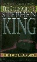 The Green Mile 1: Two Dead Girls - King, Stephen