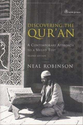 Discovering The Qur'an: A Contemporary Approach To A Veiled Text - Robinson, Neal 0.60kg