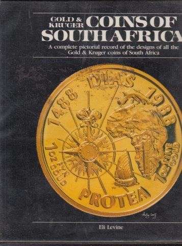 Gold and Kruger Coins of South Africa: A Complete Pictorial Record - Levine, Eli