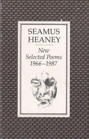 New Selected Poems, 1966-1987 - Heaney, Seamus