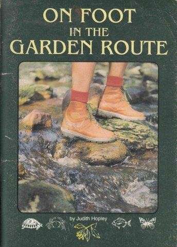 On Foot In The Garden Route - Hopley, Judith