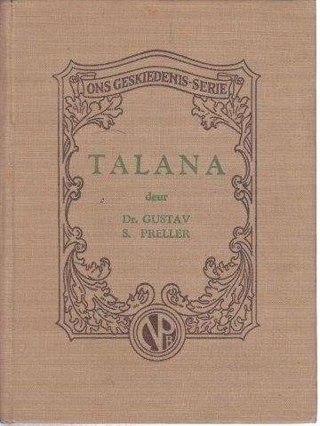 Talana (Ons Geskiedenis Serie) - Preller, Dr. Gustav S.