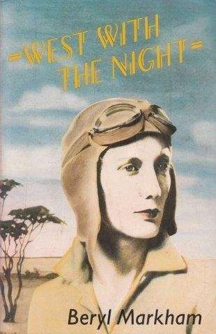 West With The Night - Markham, Beryl