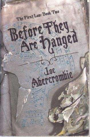 The First Law Book 2: Before They are Hanged - Abercrombie, Joe