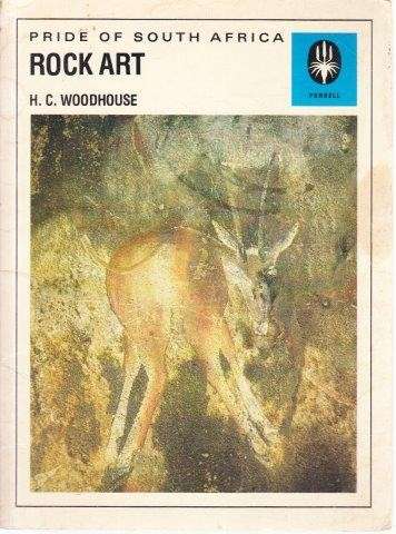 Rock Art (Pride of South Africa) - Woodhouse, H. C.