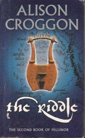 The Riddle The Second Book of Pellinor - Croggon, Alison