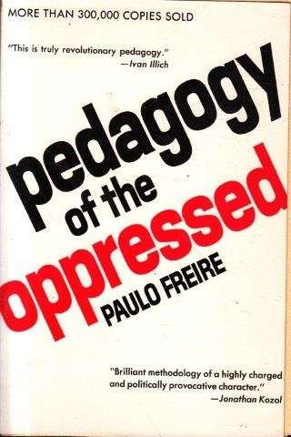 Pedagogy Of The Oppressed - Freire, Paulo