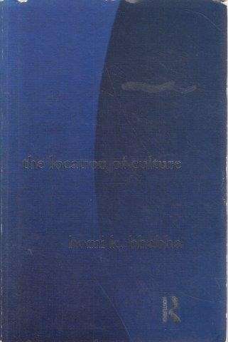 The Location Of Culture - Bhabha, Homi