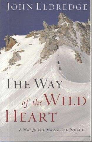 The Way of the Wild Heart - Eldridge, John 0.30kg