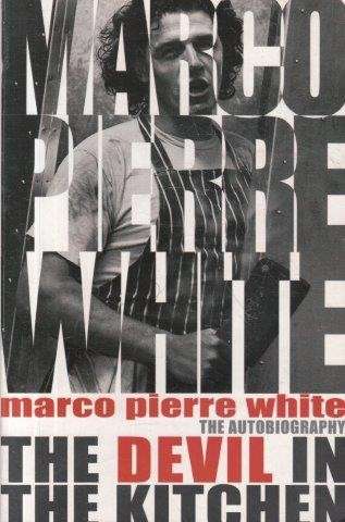 The Devil in the Kitchen - White, Marco Pierre